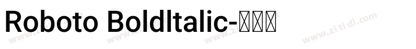Roboto Boldltalic字体转换